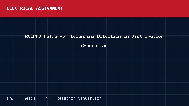 ROCPAD Relay for Islanding Detection in Distribution Generation project video cover image ROCPAD Relay for Islanding Detection in Distribution Generation project video cover image