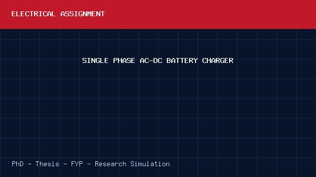 SINGLE PHASE AC-DC BATTERY CHARGER project video cover image SINGLE PHASE AC-DC BATTERY CHARGER project video cover image