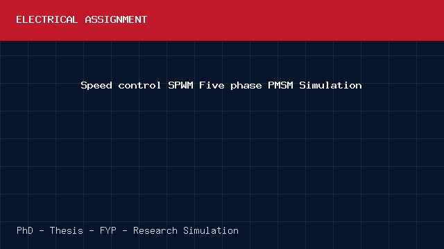 Speed control SPWM Five phase PMSM Simulation project video cover image Speed control SPWM Five phase PMSM Simulation project video cover image