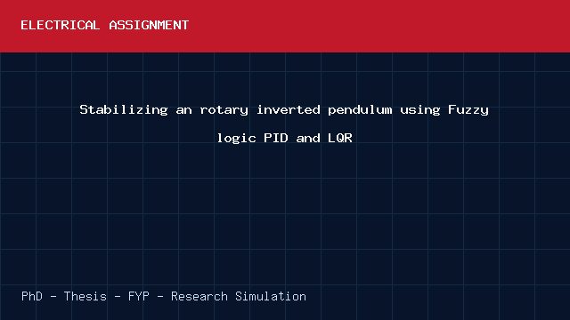 Stabilizing an rotary inverted pendulum using Fuzzy logic PID and LQR project video cover image Stabilizing an rotary inverted pendulum using Fuzzy logic PID and LQR project video cover image