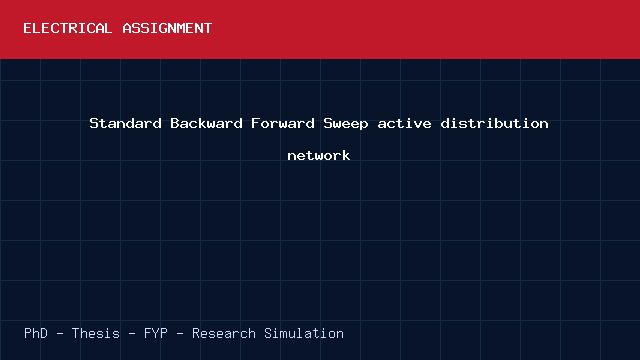 Standard Backward Forward Sweep active distribution network project video cover image Standard Backward Forward Sweep active distribution network project video cover image
