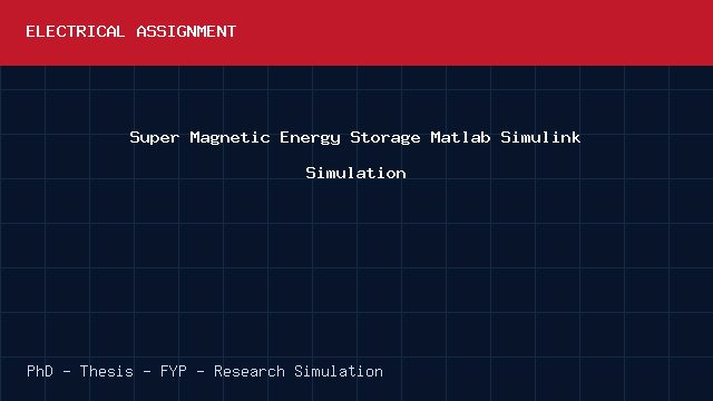Super Magnetic Energy Storage Matlab Simulink Simulation project video cover image Super Magnetic Energy Storage Matlab Simulink Simulation project video cover image