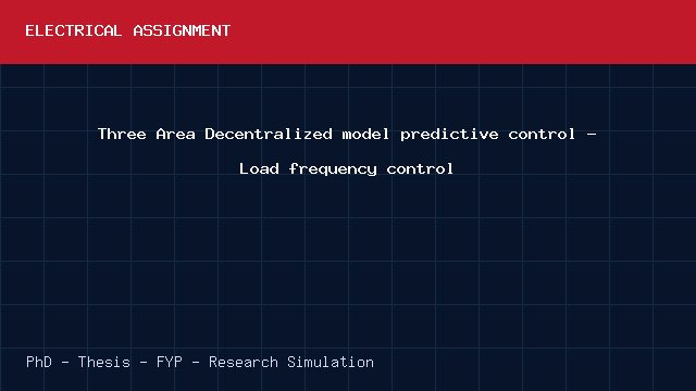 Three Area Decentralized model predictive control - Load frequency control project video cover image Three Area Decentralized model predictive control - Load frequency control project video cover image