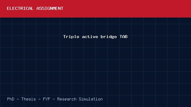 Triple active bridge TAB project video cover image Triple active bridge TAB project video cover image