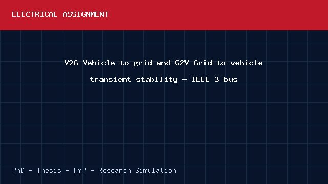 V2G Vehicle-to-grid and G2V Grid-to-vehicle transient stability - IEEE 3 bus project video cover image V2G Vehicle-to-grid and G2V Grid-to-vehicle transient stability - IEEE 3 bus project video cover image