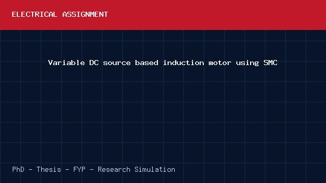 Variable DC source based induction motor using SMC project video cover image Variable DC source based induction motor using SMC project video cover image