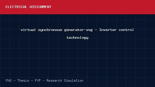 virtual synchronous generator-vsg - Inverter control technology project video cover image virtual synchronous generator-vsg - Inverter control technology project video cover image