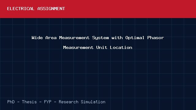 Wide Area Measurement System with Optimal Phasor Measurement Unit Location project video cover image Wide Area Measurement System with Optimal Phasor Measurement Unit Location project video cover image
